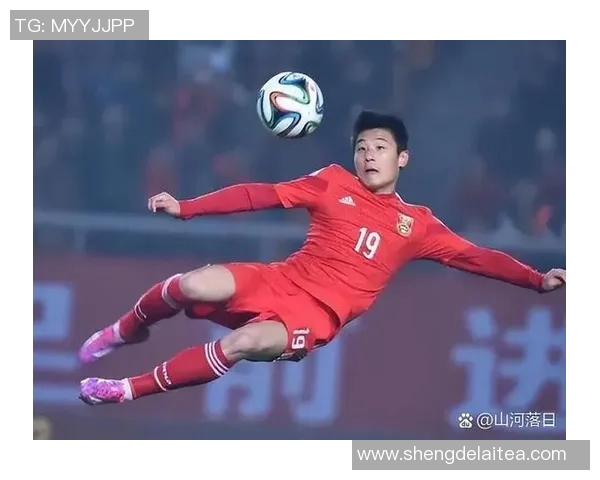 中国后卫足球明星名单盘点及其在国际赛场上的表现分析